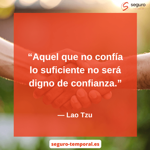 Aquel que no confía lo suficiente no será digno de confianza - seguro-temporal.es