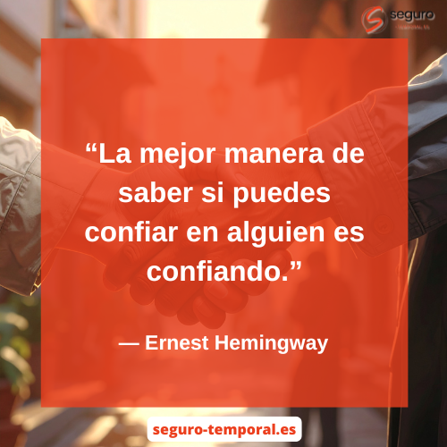 La mejor manera de saber si puedes confiar en alguien es confiando - seguro-temporal.es